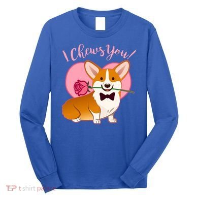 Funny Cute Corgi Valentine I Chews You Long Sleeve Shirt