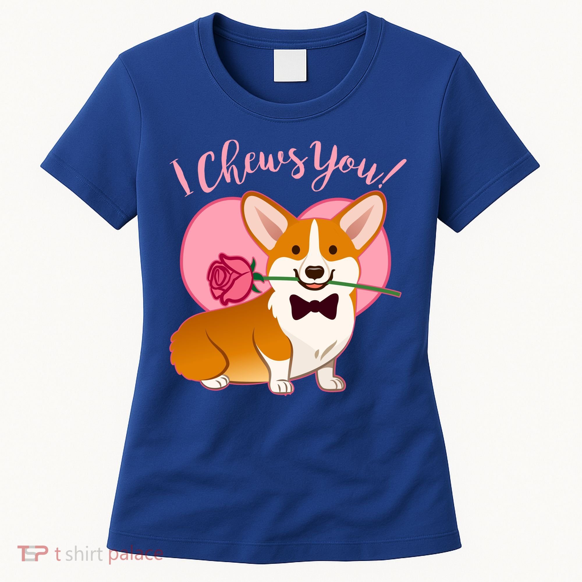 Funny Cute Corgi Valentine I Chews You Women's T-Shirt