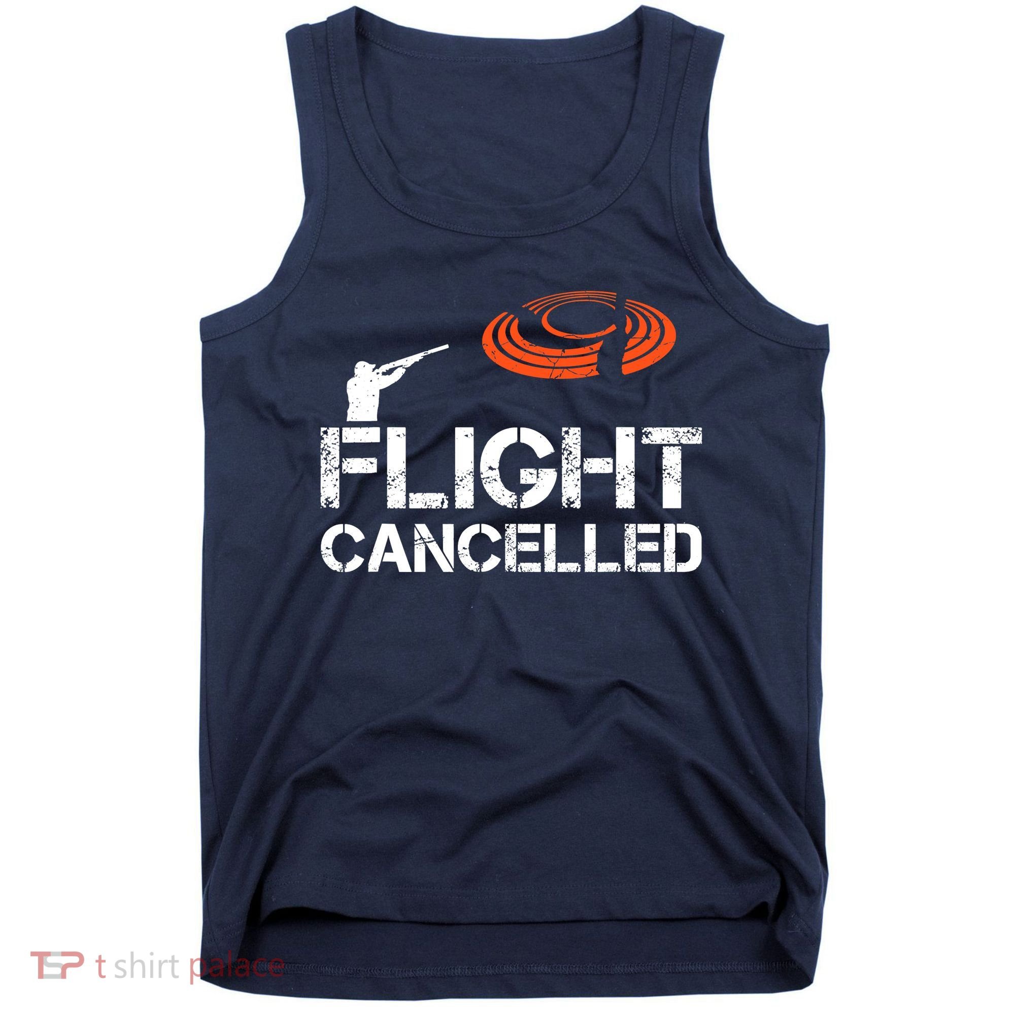 Flight Cancelled Clay Shooting Skeet Trap Shooting Tank Top