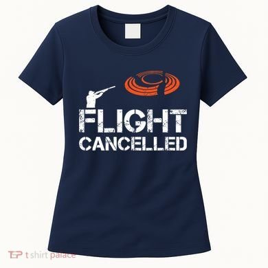 Flight Cancelled Clay Shooting Skeet Trap Shooting Women's T-Shirt