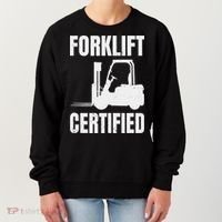 Forklift Certified Certified Forklift Driver Lift Truck Women's Sweatshirt thumb 0