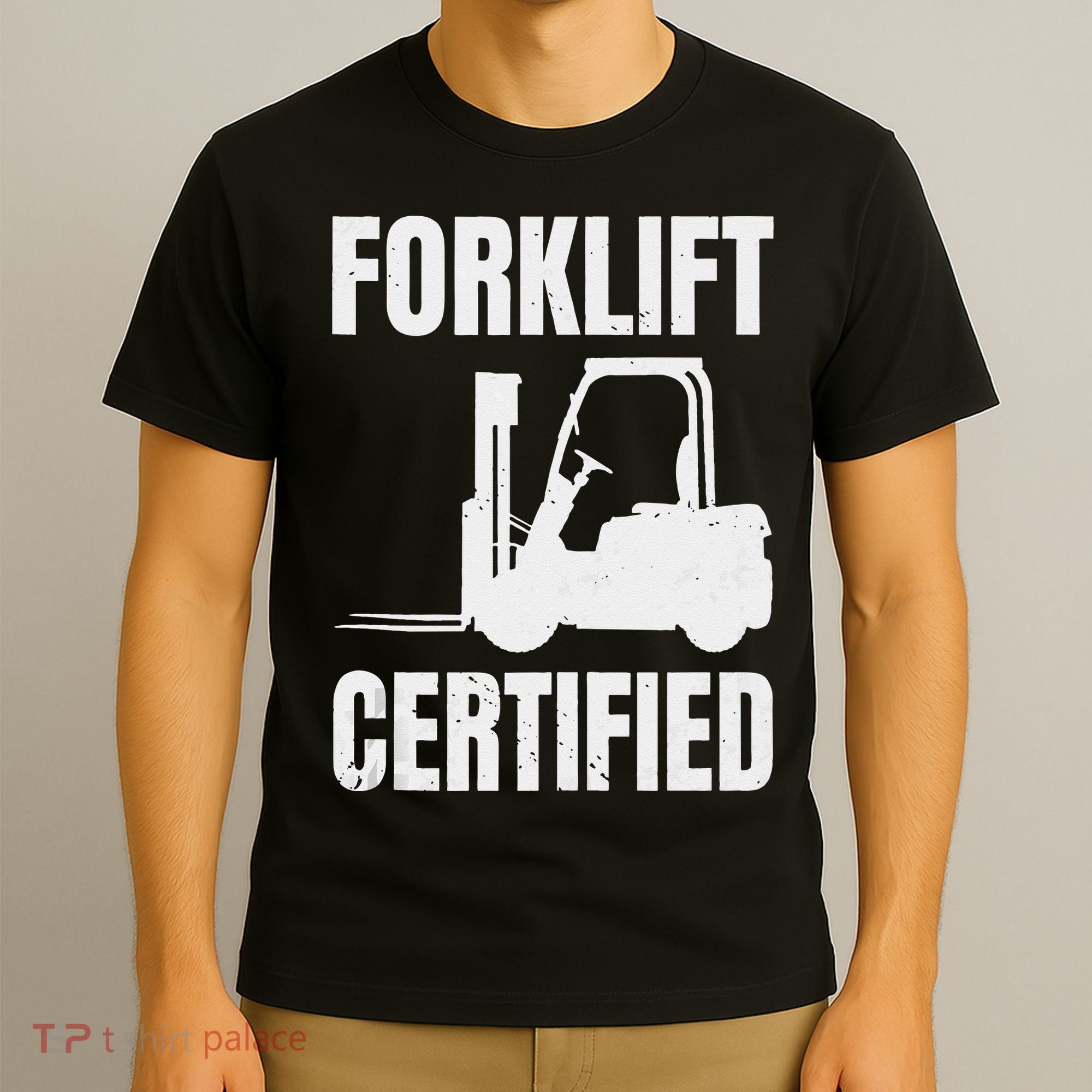 Forklift Certified Certified Forklift Driver Lift Truck T-Shirt