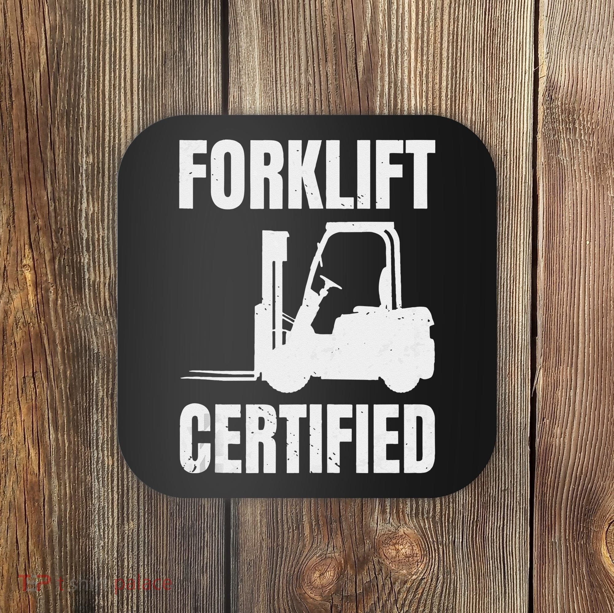 Forklift Certified Certified Forklift Driver Lift Truck Coaster