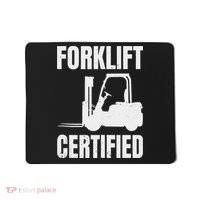 Forklift Certified Certified Forklift Driver Lift Truck Mousepad thumb 0