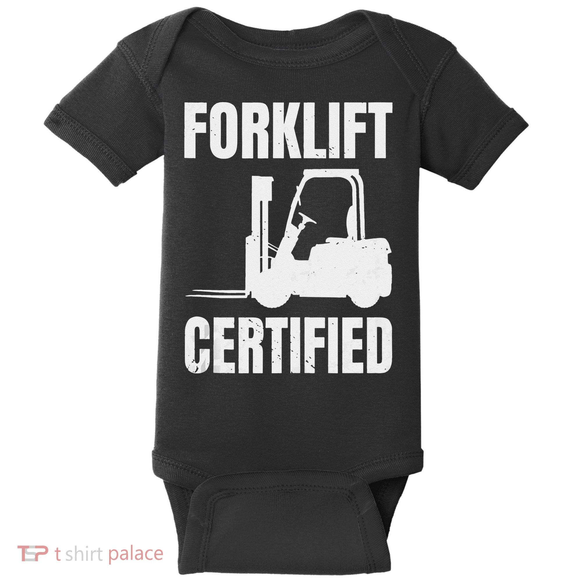 Forklift Certified Certified Forklift Driver Lift Truck Baby Bodysuit