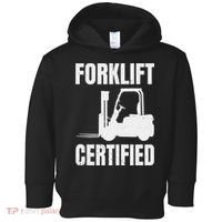 Forklift Certified Certified Forklift Driver Lift Truck Toddler Hoodie thumb 0