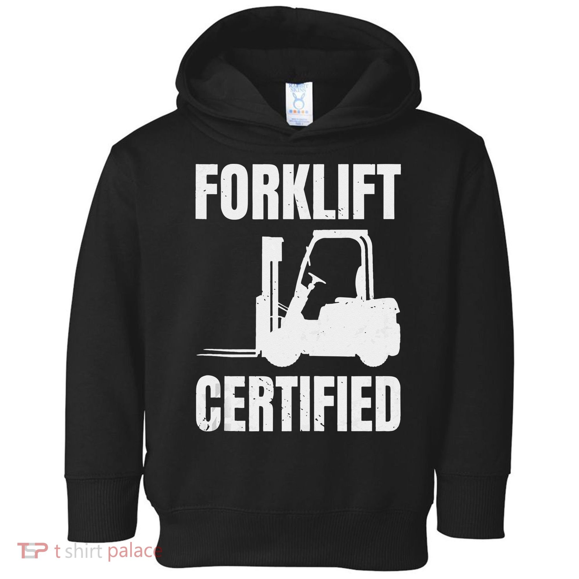 Forklift Certified Certified Forklift Driver Lift Truck Toddler Hoodie