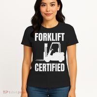 Forklift Certified Certified Forklift Driver Lift Truck Women's T-Shirt thumb 4