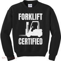 Forklift Certified Certified Forklift Driver Lift Truck Kids Sweatshirt thumb 0