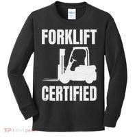 Forklift Certified Certified Forklift Driver Lift Truck Kids Long Sleeve Shirt thumb 0