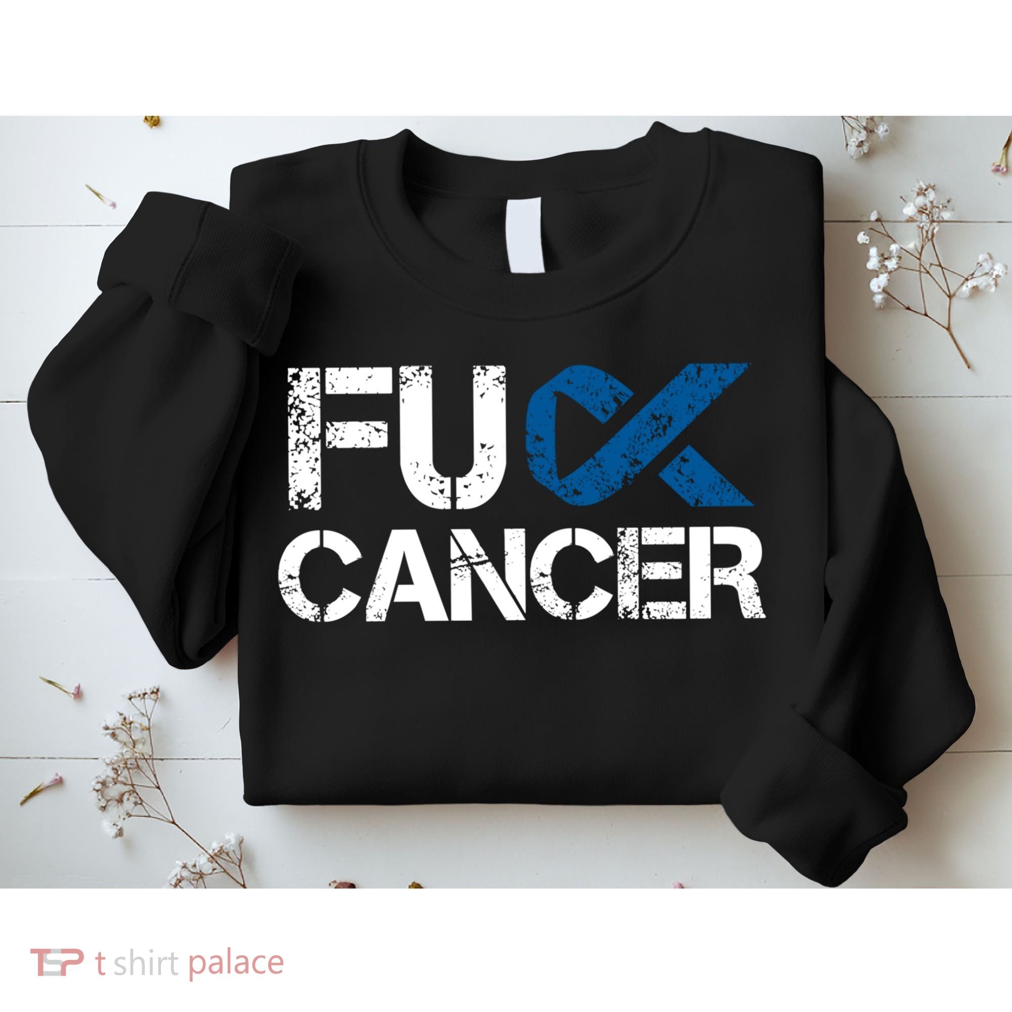 Fuck Cancer Colon Cancer Support Gift Sweatshirt