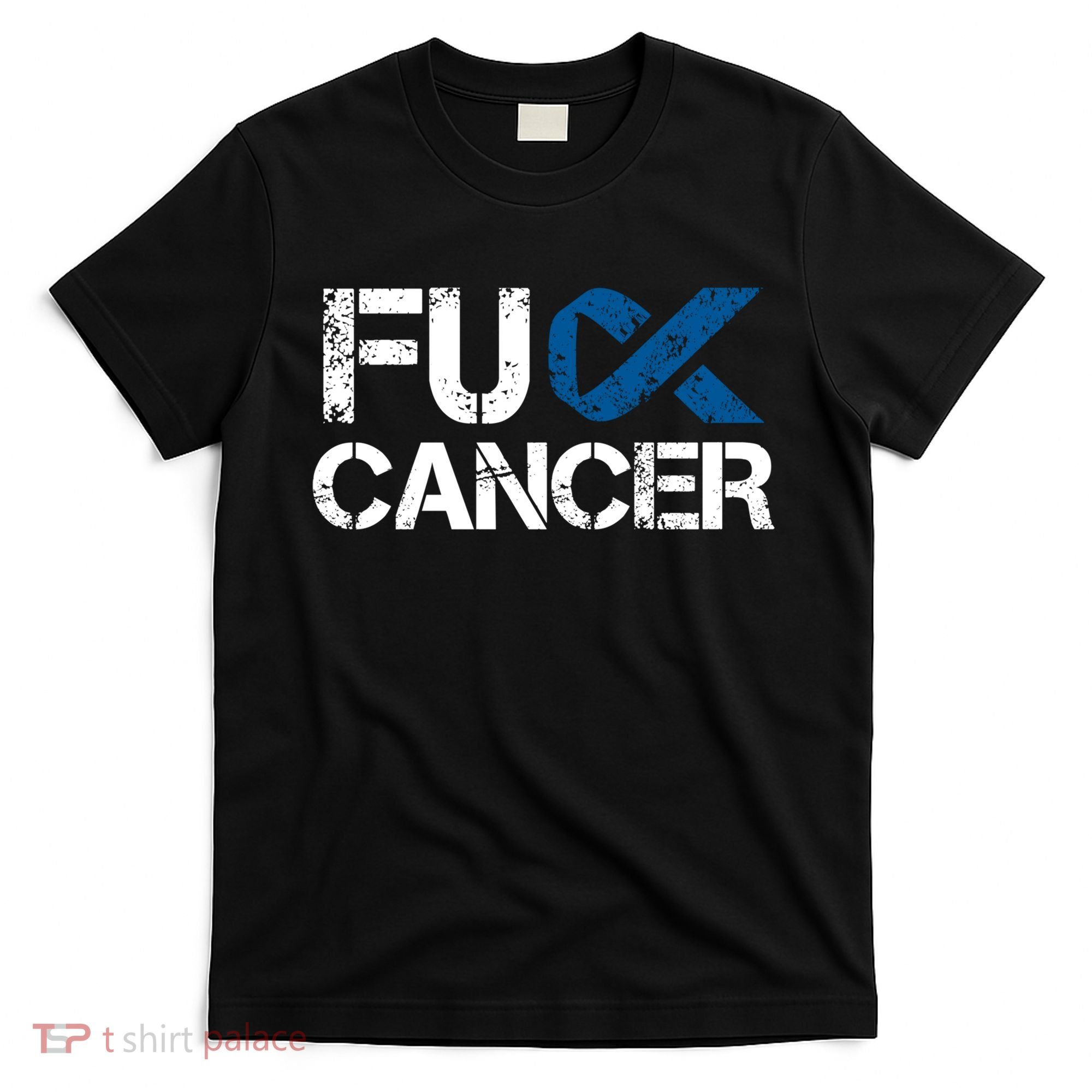 Fuck Cancer Colon Cancer Support Gift T-Shirt