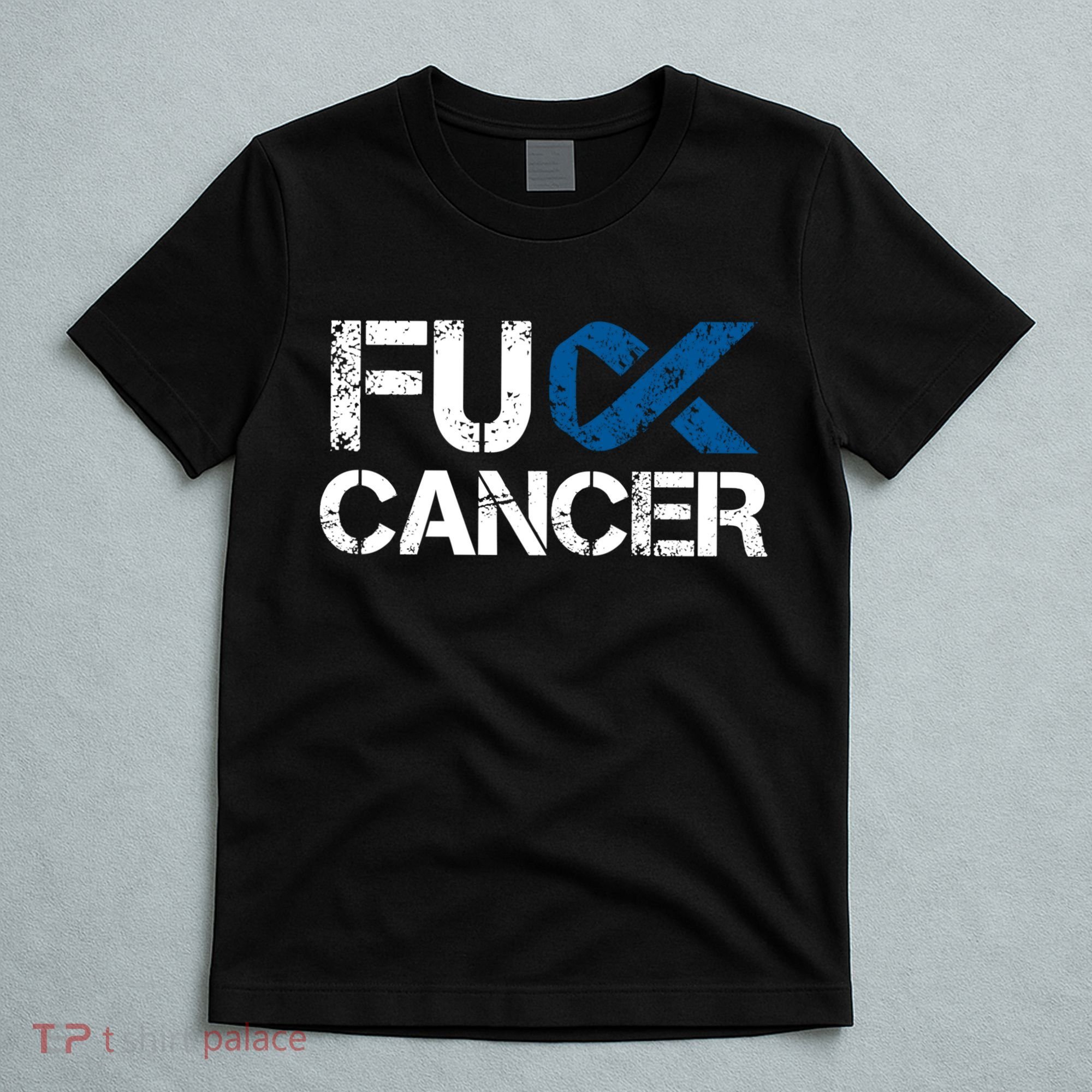 Fuck Cancer Colon Cancer Support Gift T-Shirt