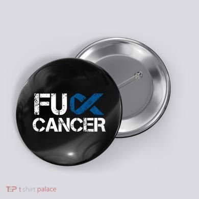 Fuck Cancer Colon Cancer Support Gift Button