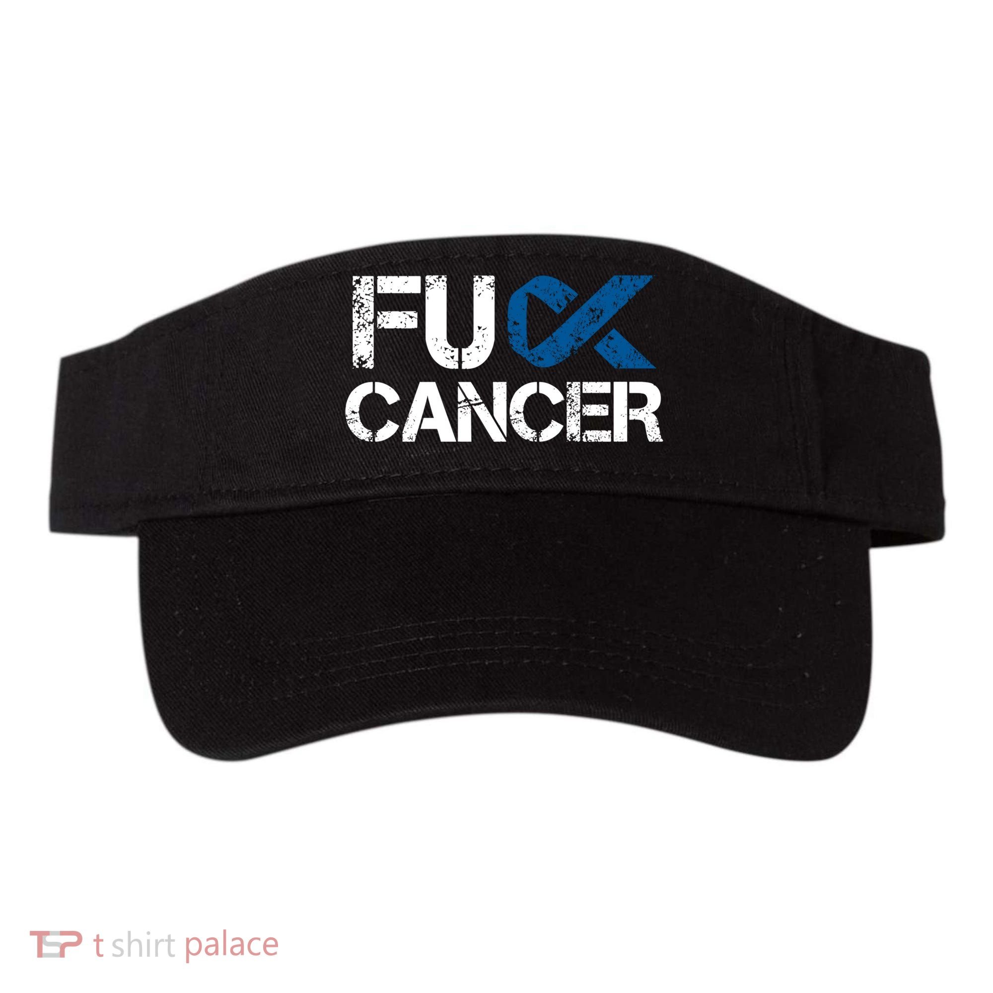 Fuck Cancer Colon Cancer Support Gift Visor