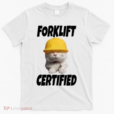 Forklift Certified Cat T-Shirt