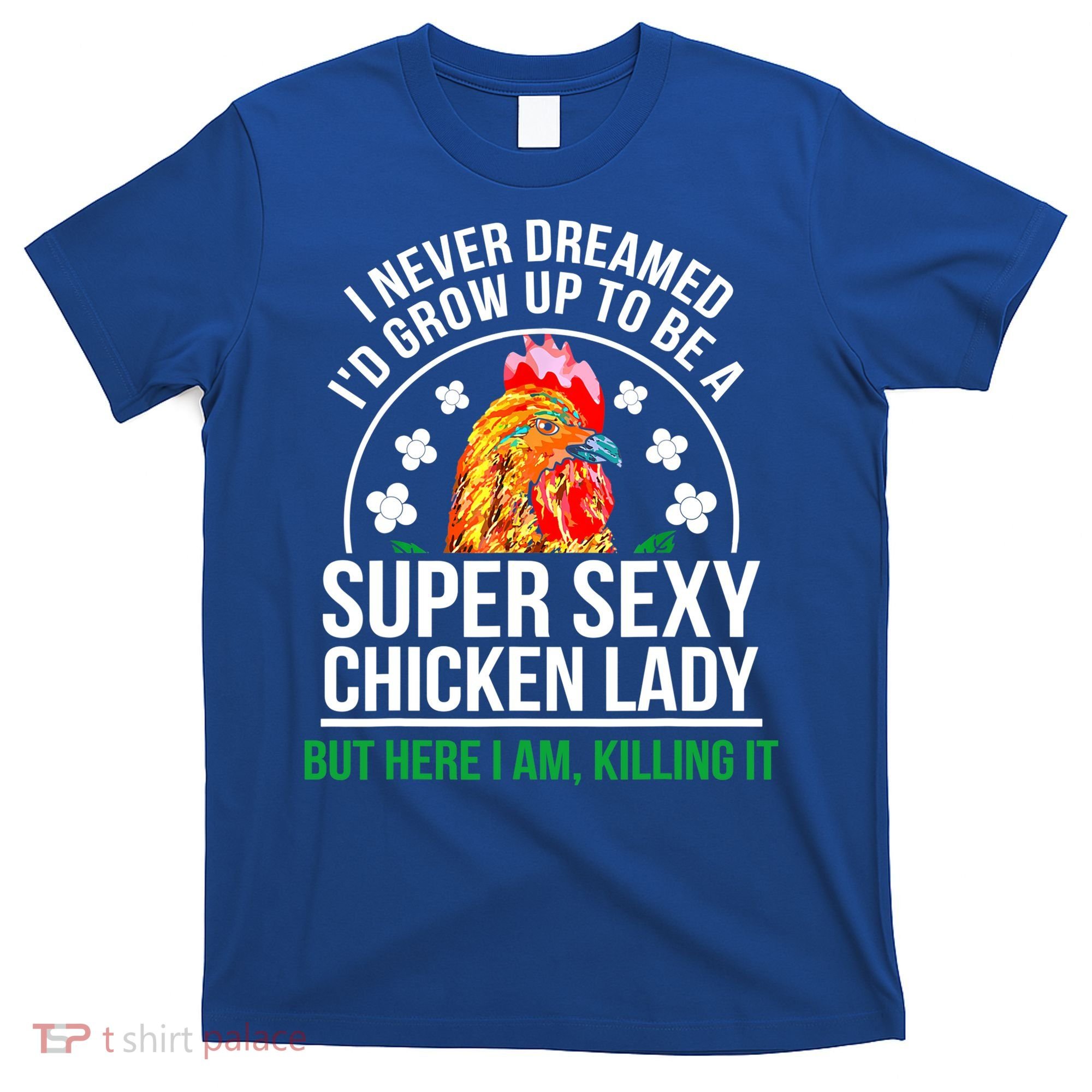 Funny Crazy Chicken Farmer Lady Women Meaningful Gift T-Shirt
