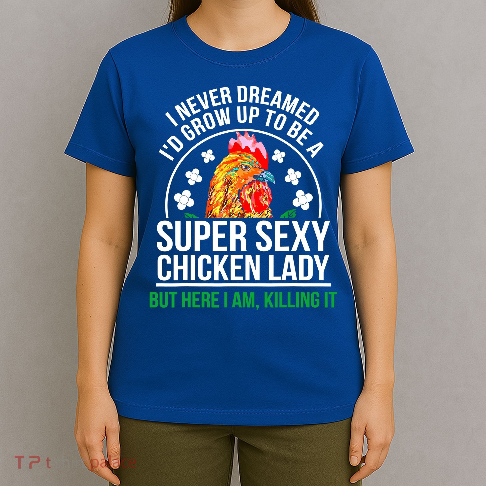 Funny Crazy Chicken Farmer Lady Women Meaningful Gift T-Shirt