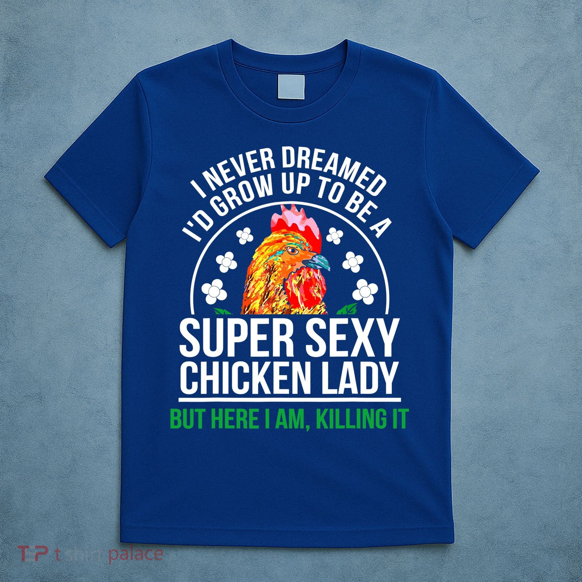 Funny Crazy Chicken Farmer Lady Women Meaningful Gift T-Shirt