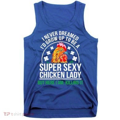Funny Crazy Chicken Farmer Lady Women Meaningful Gift Tank Top