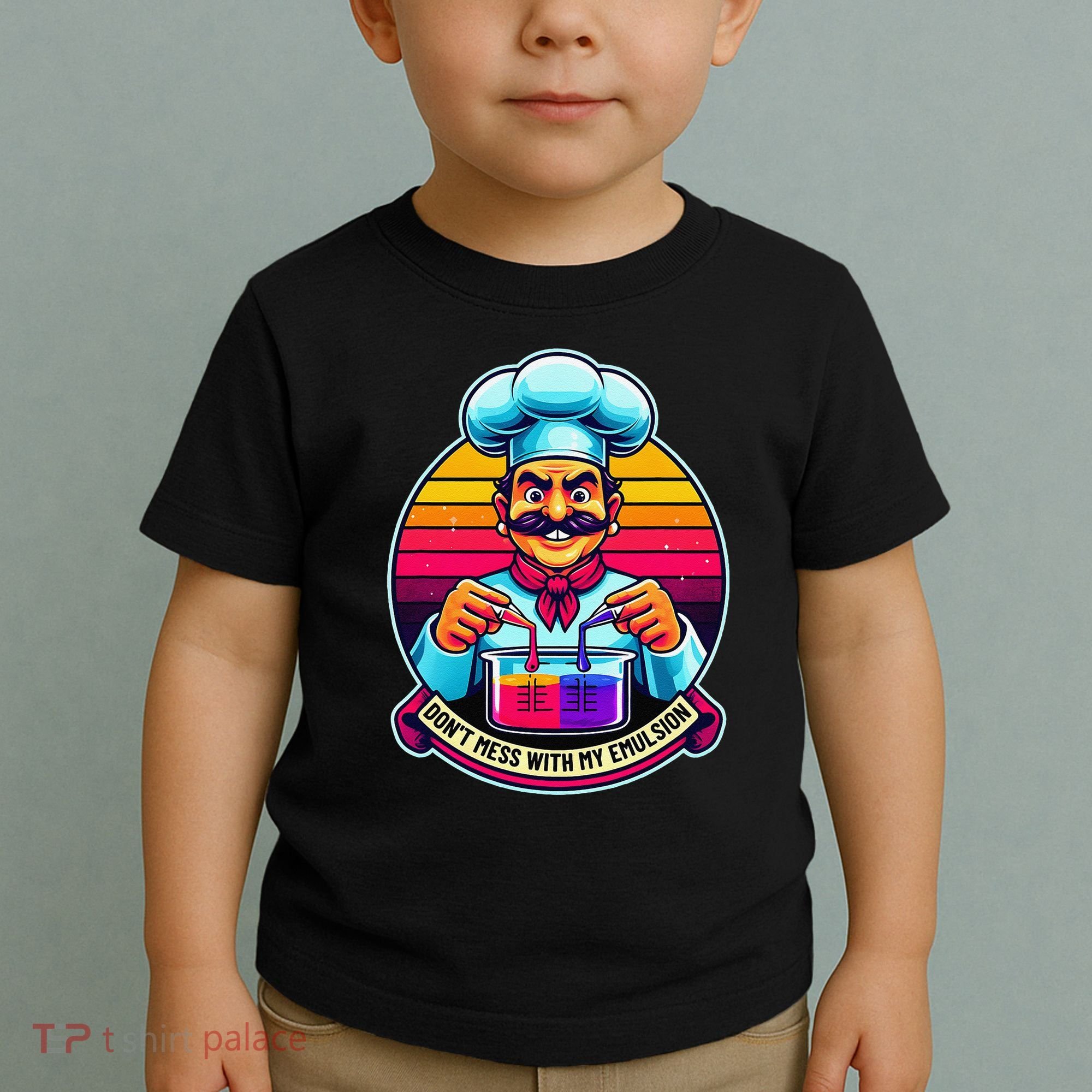 Funny Chief DonT Mess With My Emulsion Molecular Gastronomy Toddler T-Shirt