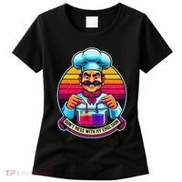Funny Chief DonT Mess With My Emulsion Molecular Gastronomy Women's T-Shirt thumb 0