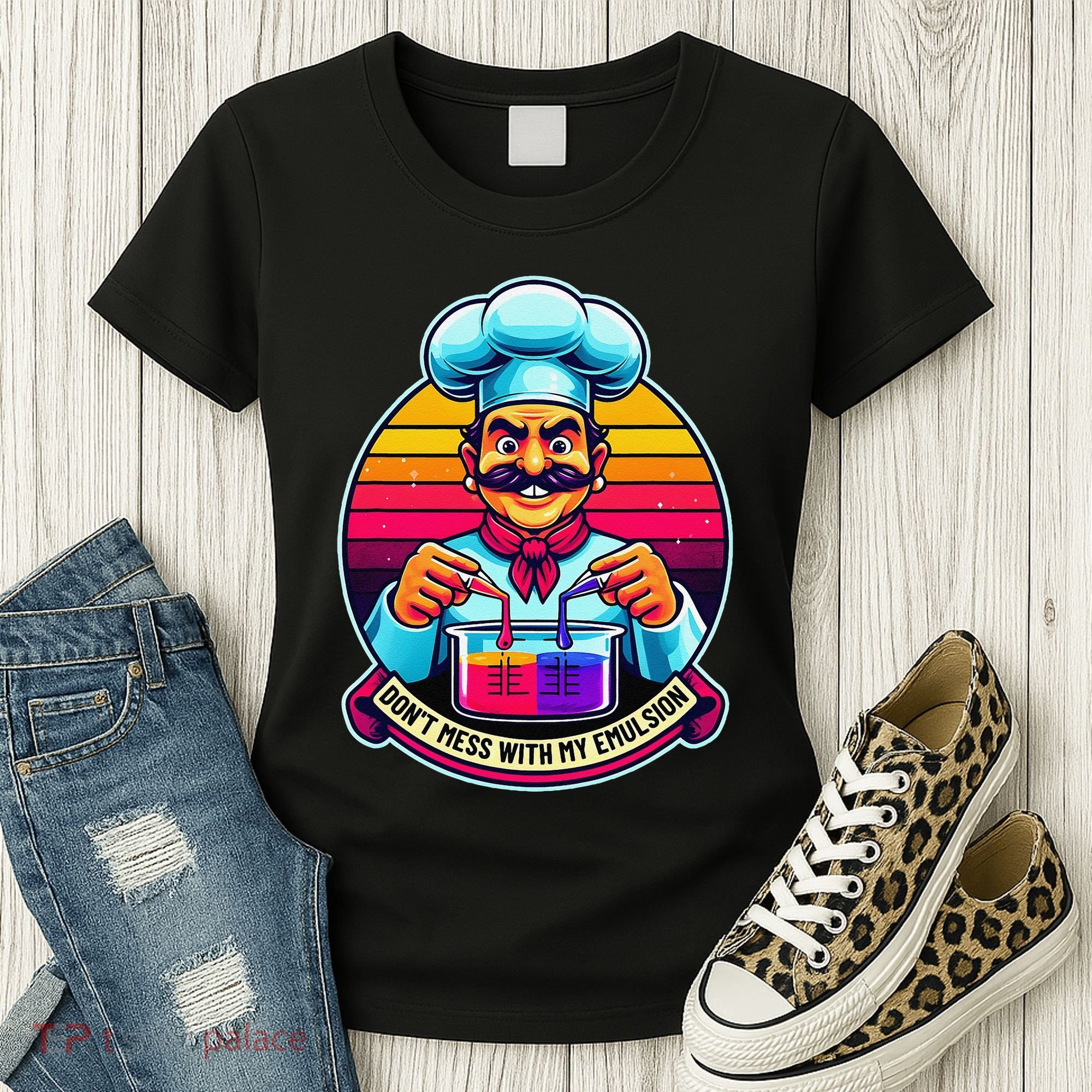 Funny Chief DonT Mess With My Emulsion Molecular Gastronomy Women's T-Shirt