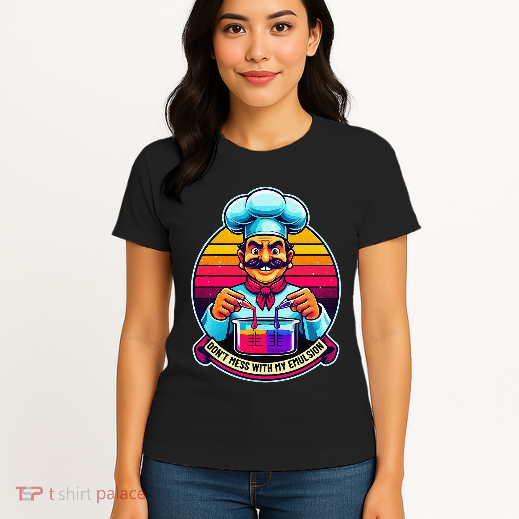 Funny Chief DonT Mess With My Emulsion Molecular Gastronomy Women's T-Shirt