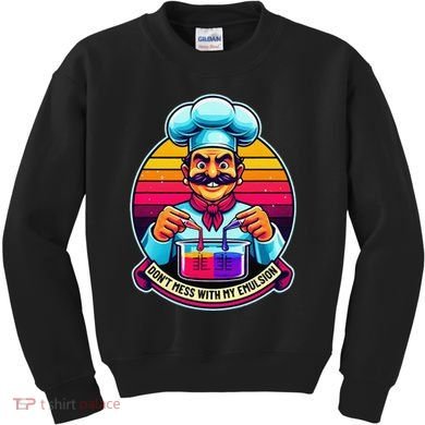 Funny Chief DonT Mess With My Emulsion Molecular Gastronomy Kids Sweatshirt
