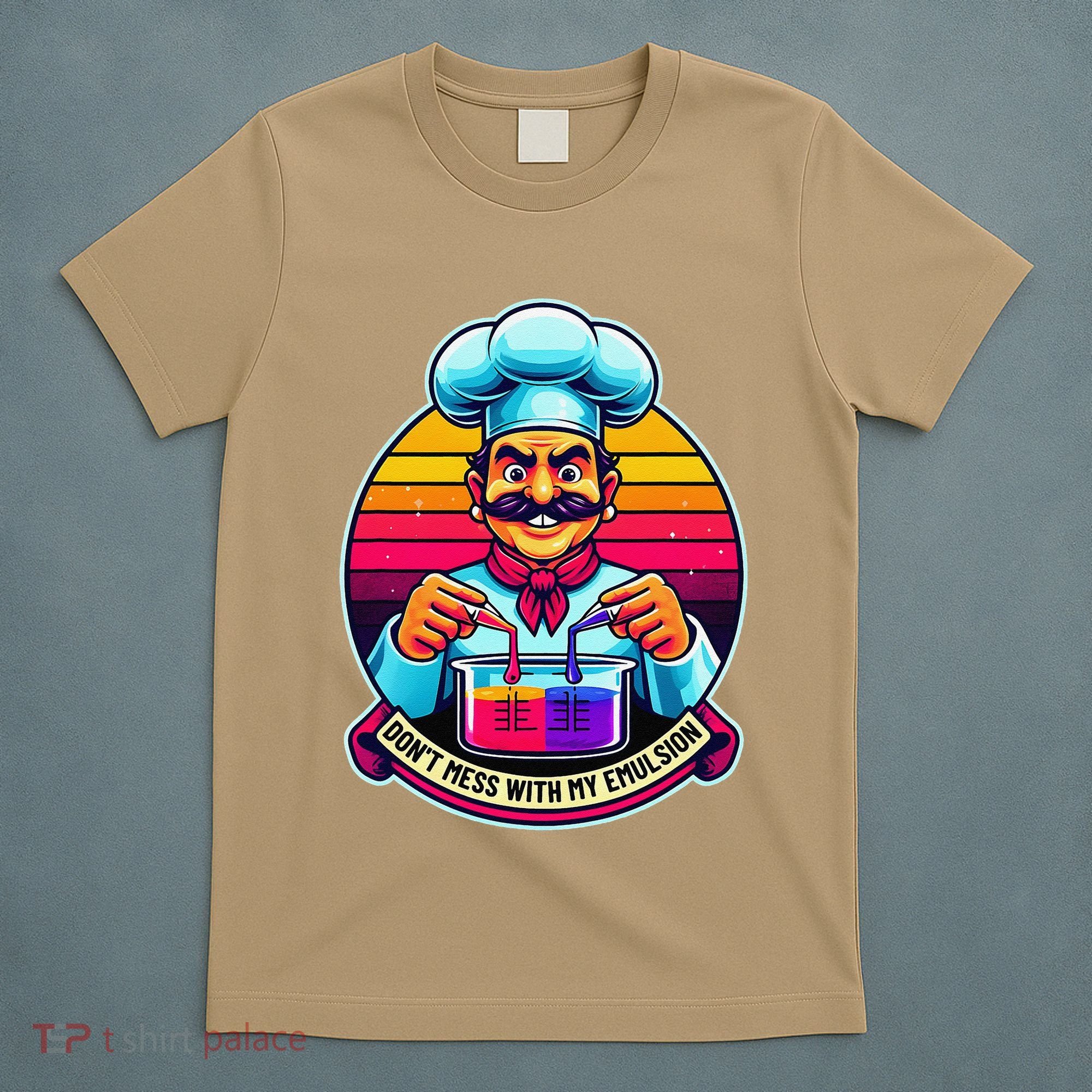 Funny Chief DonT Mess With My Emulsion Molecular Gastronomy T-Shirt