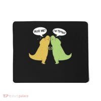 Funny Cute Dinosaur Trex Hug Me I'm Trying Mousepad thumb 0