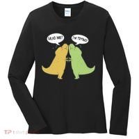 Funny Cute Dinosaur Trex Hug Me I'm Trying Women's Long Sleeve Shirt thumb 0