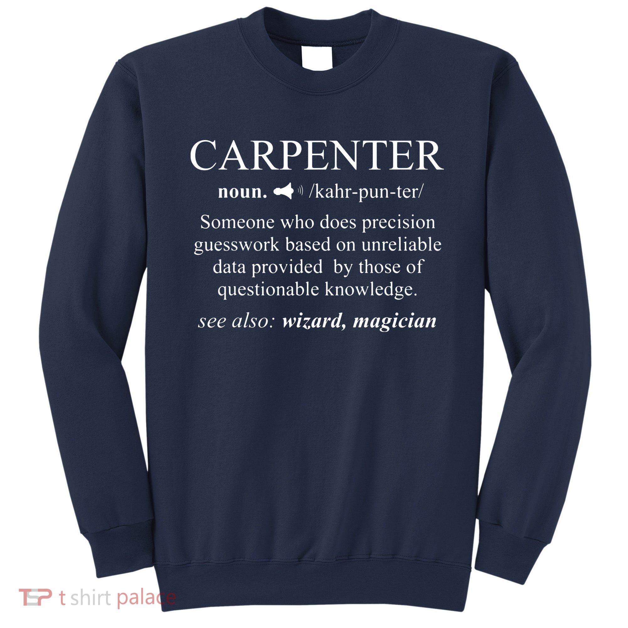 Funny Carpenter Definition Shirts Woodworking Carpentry Gift Sweatshirt