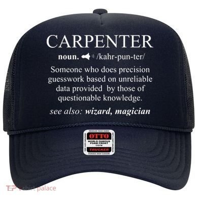 Funny Carpenter Definition Shirts Woodworking Carpentry Gift Hat