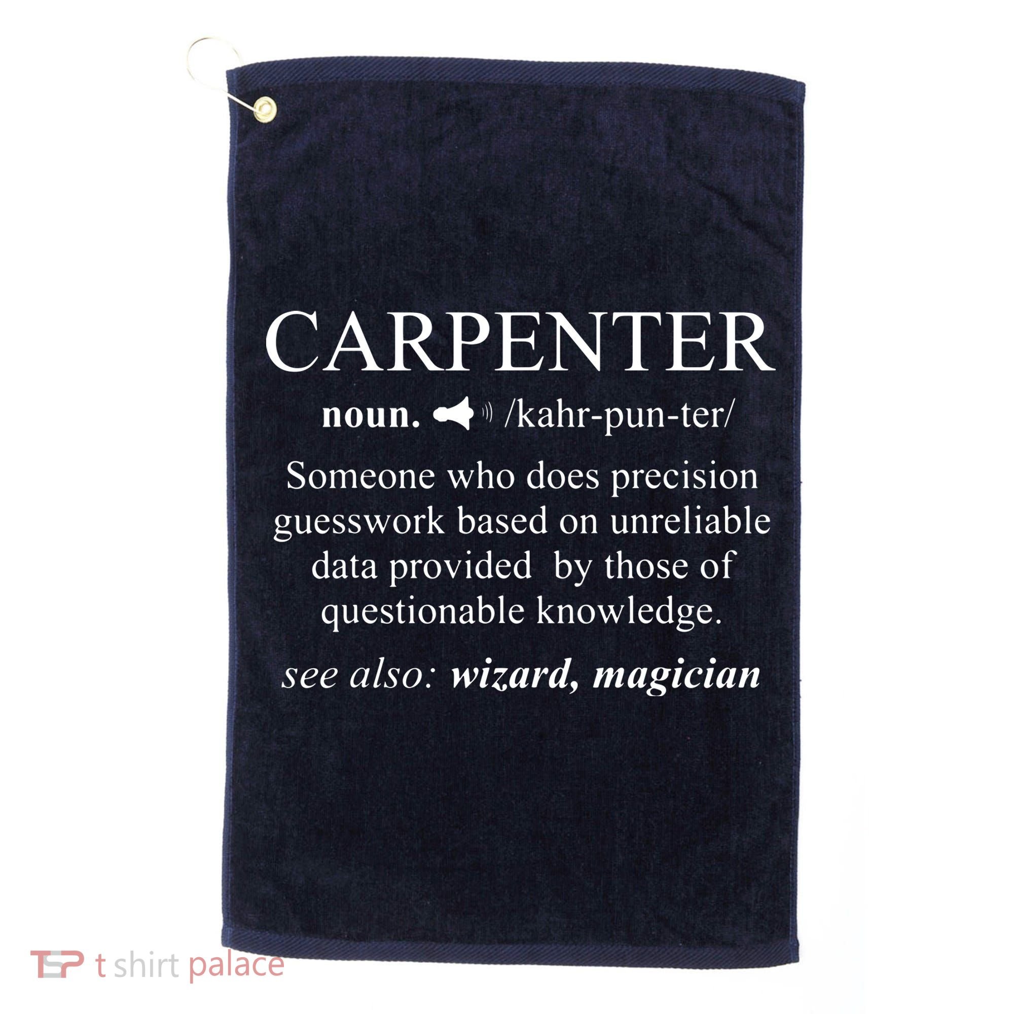 Funny Carpenter Definition Shirts Woodworking Carpentry Gift Golf Towel