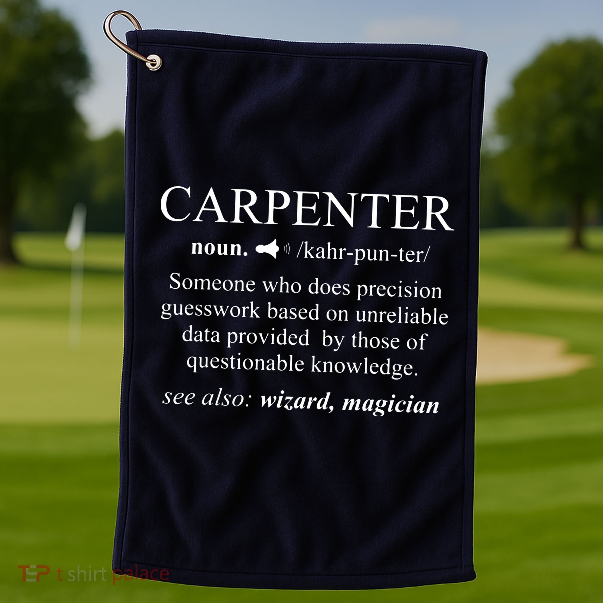Funny Carpenter Definition Shirts Woodworking Carpentry Gift Golf Towel