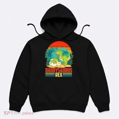 Funny Cute Daddysaurus Rex Hoodie