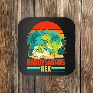 Funny Cute Daddysaurus Rex Coaster