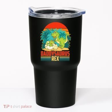 Funny Cute Daddysaurus Rex Tumbler