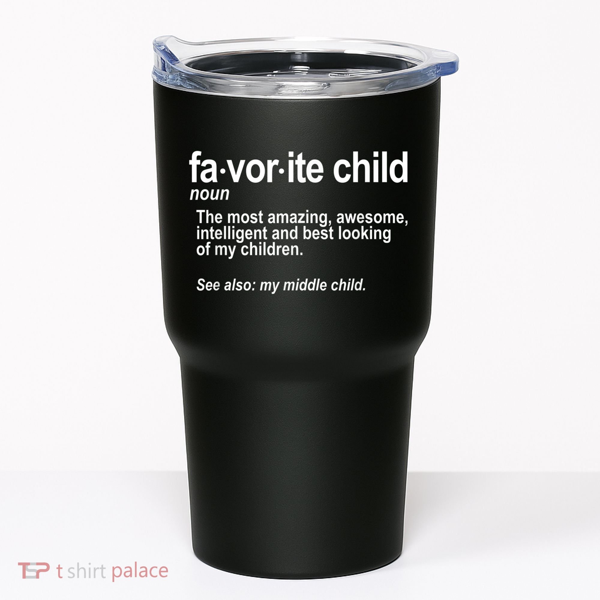 Favorite Child Definition Funny Mom And Dad Middle Child Tumbler