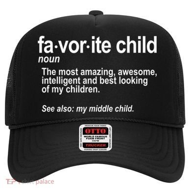 Favorite Child Definition Funny Mom And Dad Middle Child Hat