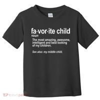 Favorite Child Definition Funny Mom And Dad Middle Child Toddler T-Shirt thumb 0
