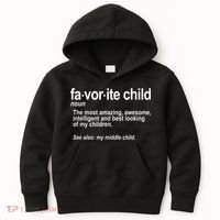 Favorite Child Definition Funny Mom And Dad Middle Child Kids Hoodie thumb 0