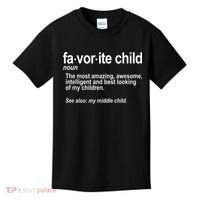 Favorite Child Definition Funny Mom And Dad Middle Child Kids T-Shirt thumb 0