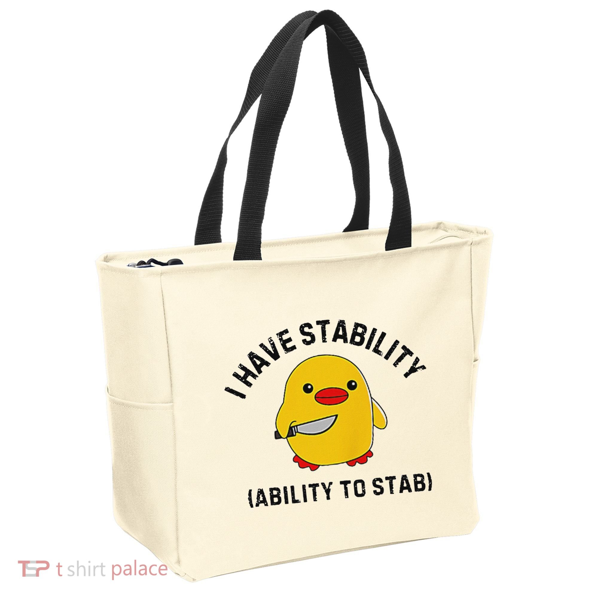Funny Cute Duck Funny I Have Stability Ability To Stab Tote Bag