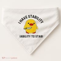 Funny Cute Duck Funny I Have Stability Ability To Stab USA-Made Doggie Bandana thumb 0