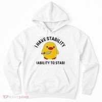 Funny Cute Duck Funny I Have Stability Ability To Stab Hoodie thumb 0
