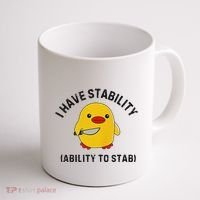 Funny Cute Duck Funny I Have Stability Ability To Stab Coffee Mug thumb 1
