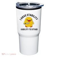 Funny Cute Duck Funny I Have Stability Ability To Stab Tumbler thumb 0