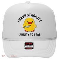 Funny Cute Duck Funny I Have Stability Ability To Stab Hat thumb 0